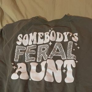 “Somebody’s Feral Aunt” Crewneck Size (L)arge